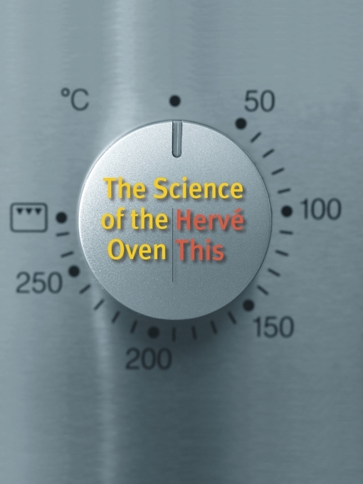 Title details for The Science of the Oven by Hervé This - Available